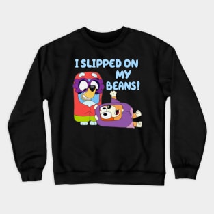 Slipped on my beans Crewneck Sweatshirt